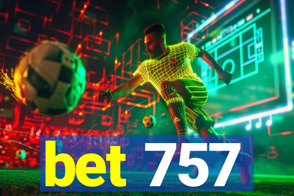 bet 757